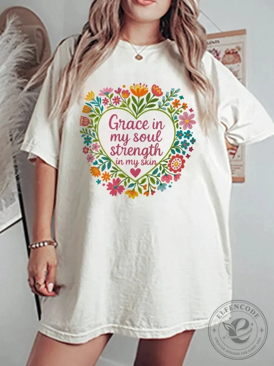 Grace In My Soul Strength In My Skin Floral Heart Graphic T-Shirt