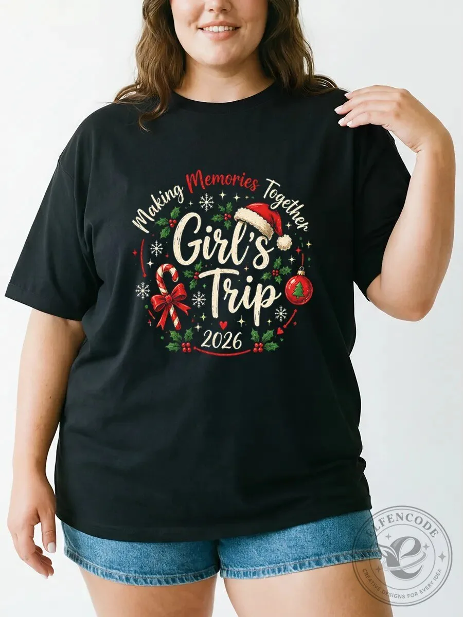Making Memories Together Girls Trip 2026 Christmas Holiday Graphic T-Shirt