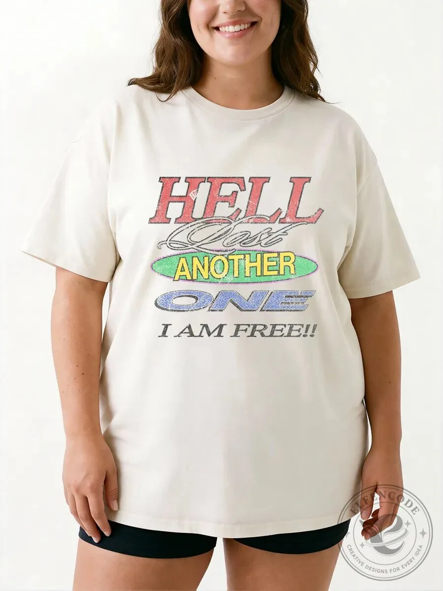 Hell Lost Another One I Am Free Vintage Graphic T-Shirt